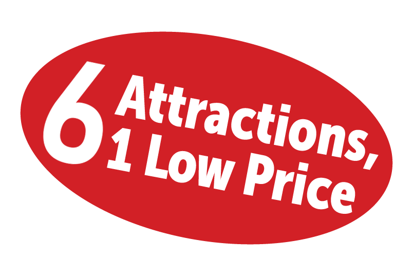 6 attractions, 1 low price