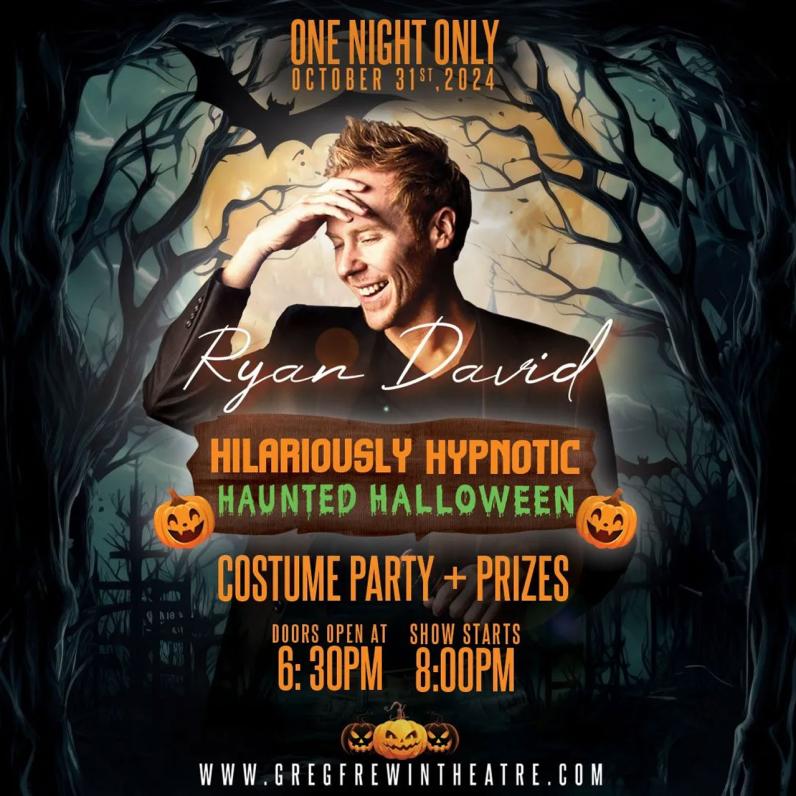 Ryan David’s Hilariously Hypnotic Haunted Halloween at the Greg Frewin Theatre